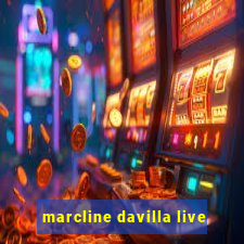 marcline davilla live